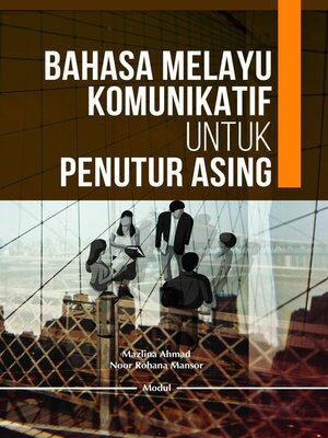 cover image of Bahasa Melayu Komunikatif untuk Penutur Asing